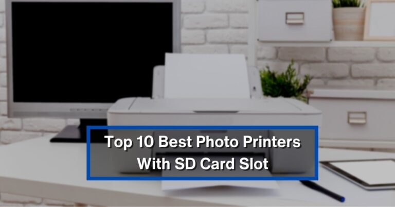 Best Photo Printers With SD Card Slot