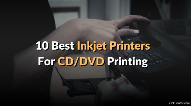 Best Inkjet Printer For CD DVD Printing