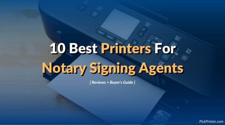 Best Printer For Notary Signing Agents