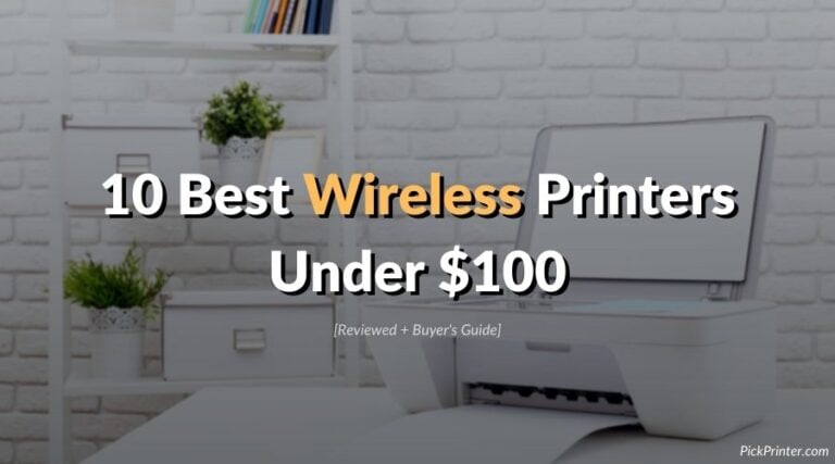 Best Wireless Printers Under $100