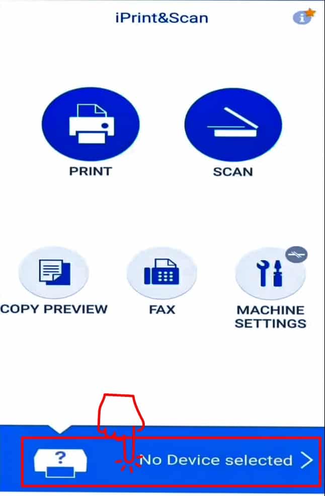 Open Brother iPrint&Scan and Select No Device Connected